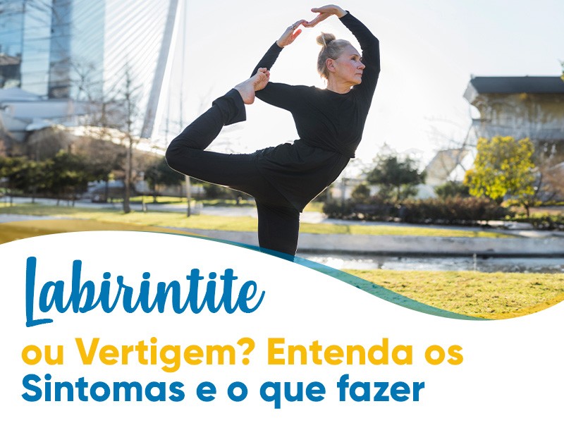 Labirintite ou Vertigem? Entenda os sintomas e o que fazer!